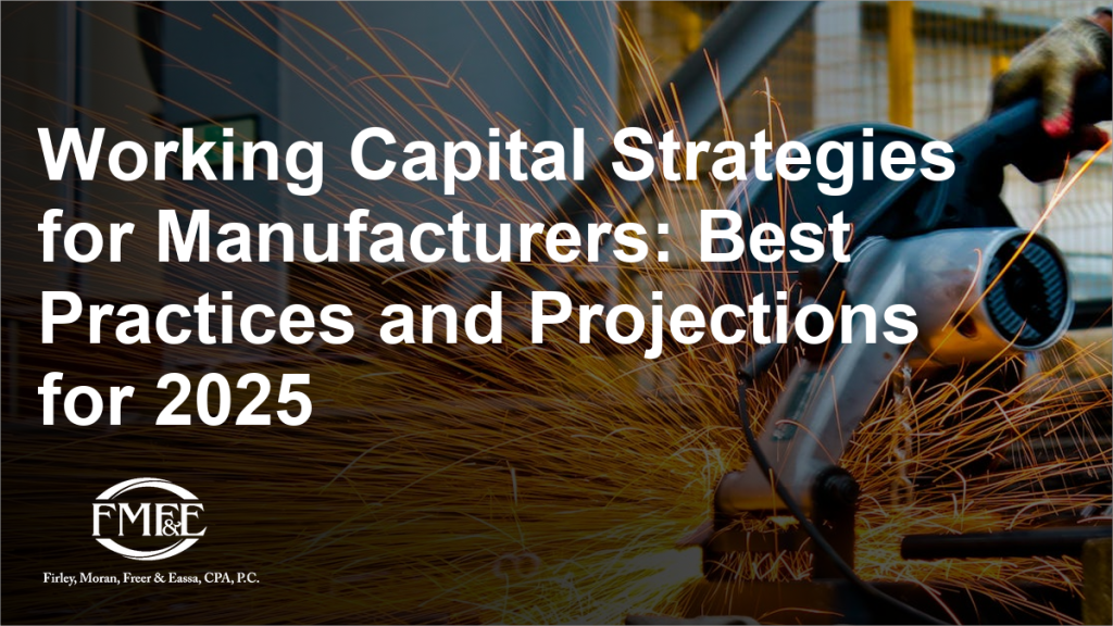 Working Capital Strategies for Manufacturers: Best Practices and Projections for 2025 