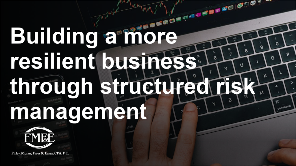Building a more resilient business through structured risk management