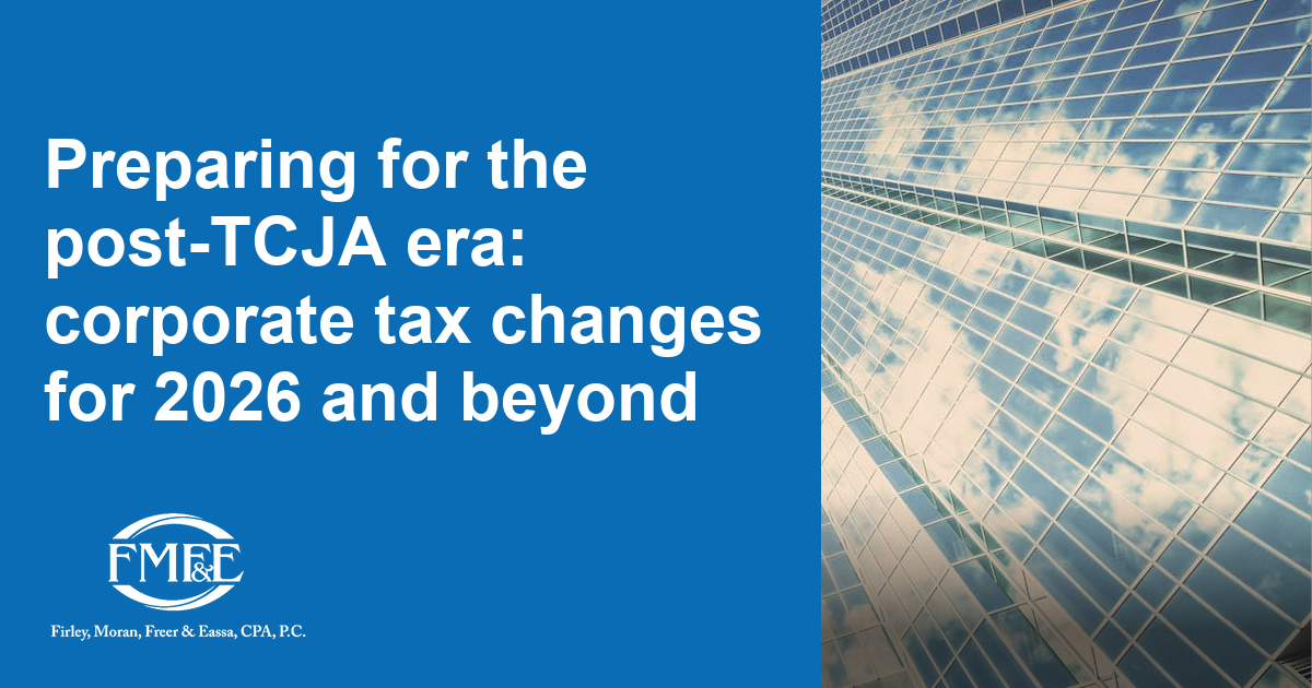 Fmfe Preparing for the post-TCJA era: corporate tax changes for 2026 and ...
