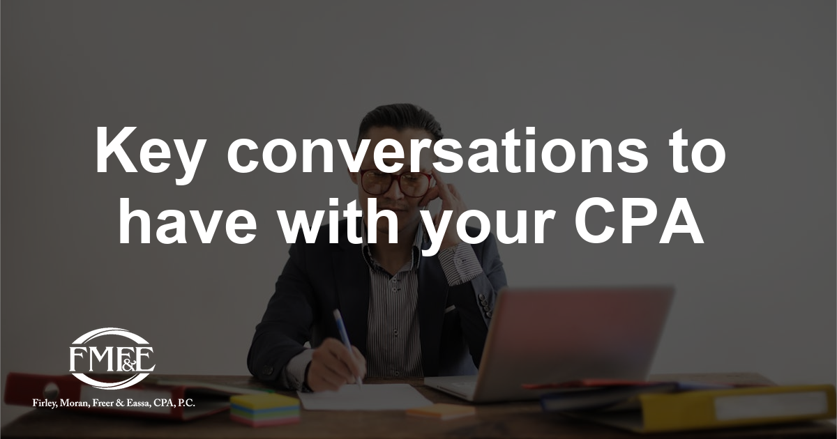 Fmfe Key conversations to have with your CPA - FMF&E