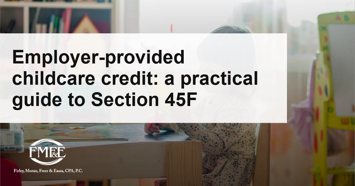Fmfe Employer-provided childcare credit: a practical guide to Section 45F ...