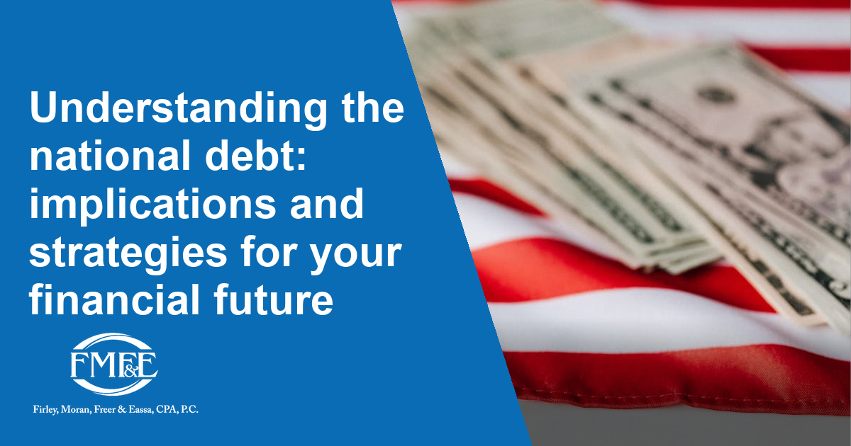 Fmfe Understanding the national debt: implications and strategies for your ...