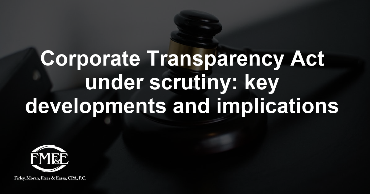 Fmfe Corporate Transparency Act under scrutiny: key developments and ...