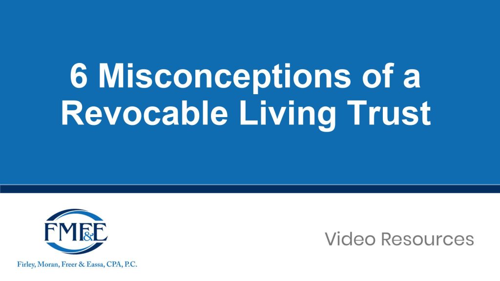 6 Misconceptions of a Revocable Living Trust