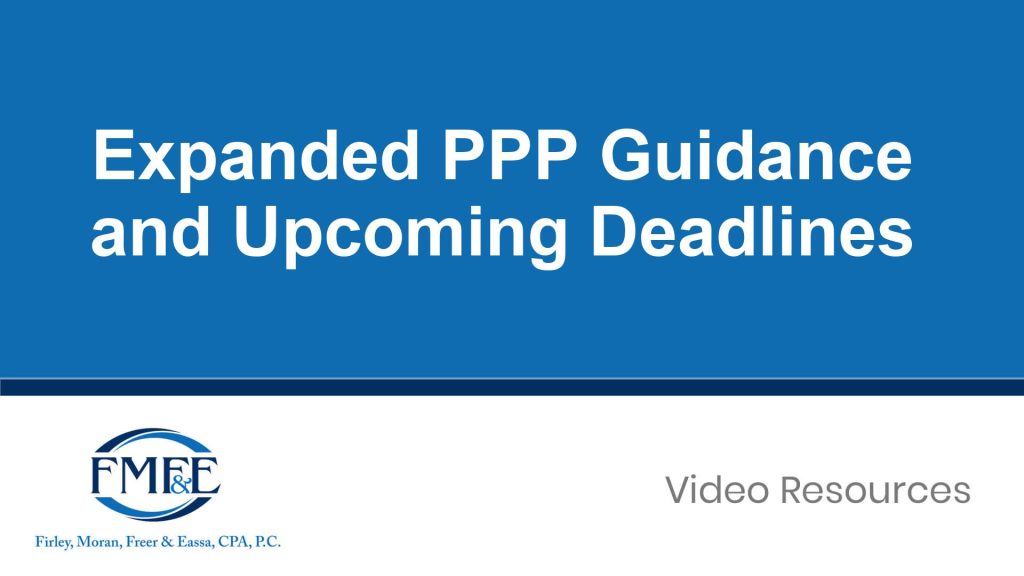 Expanded PPP Guidance and Upcoming Deadlines