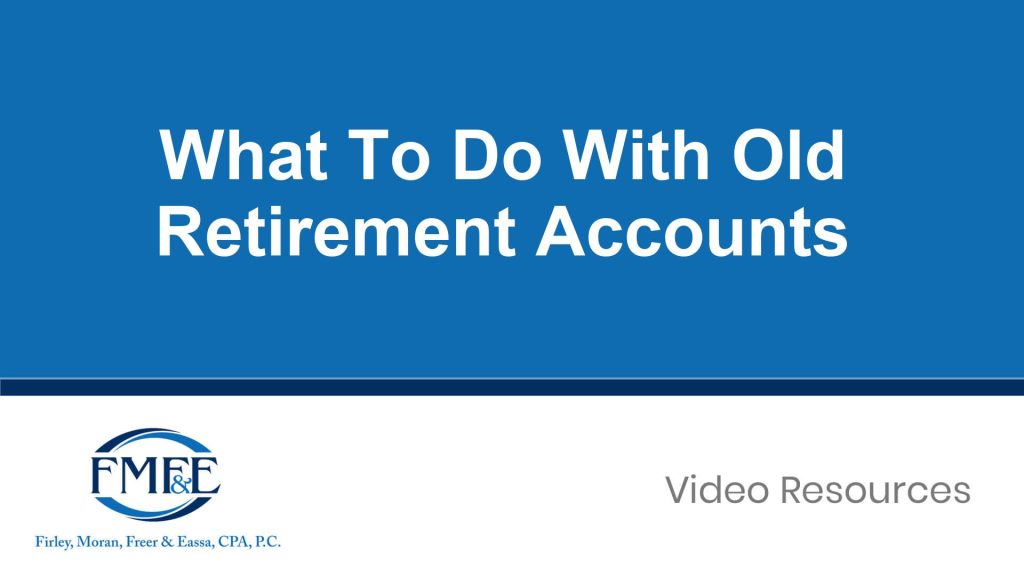 What To Do With Old Retirement Accounts
